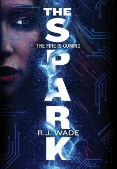 The Spark - Wade, R. J.