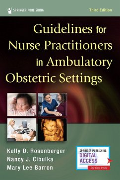 Guidelines for Nurse Practitioners in Ambulatory Obstetric Settings, Third Edition - Rosenberger, Kelly D; Cibulka, Nancy; Barron, Mary Lee