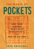 The Magic of Pockets: Why Your Clothes Don't Have Good Pockets and How to Fix That