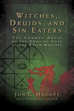 Witches, Druids, and Sin Eaters - Hughes, Jon G.
