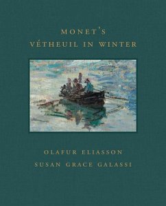 Monet's Vetheuil in Winter - Galassi, Susan Grace; Eliasson, Olafur