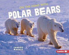 On the Hunt with Polar Bears - Markle, Sandra