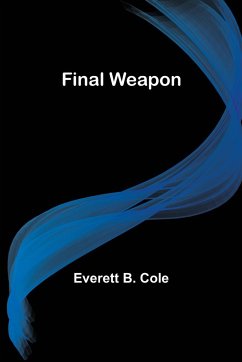Final Weapon - B. Cole, Everett