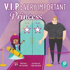 V.I.P.: Very Important Princess - Culliford, Amy; Zuncheddu, Flavia