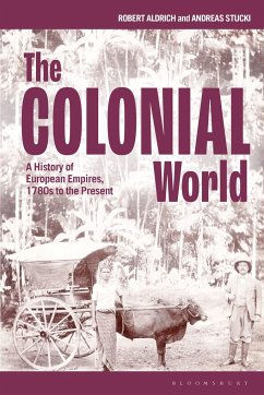 The Colonial World - Aldrich, Professor Robert; Stucki, Dr Andreas