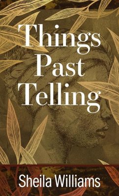 Things Past Telling - Williams, Sheila
