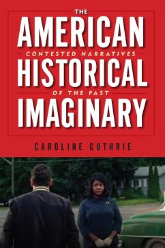The American Historical Imaginary - Guthrie, Caroline