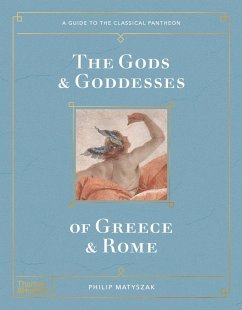 The Gods and Goddesses of Greece and Rome - Matyszak, Philip