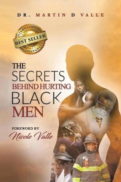 The Secrets Behind Hurting Black Men - Valle, Martin D