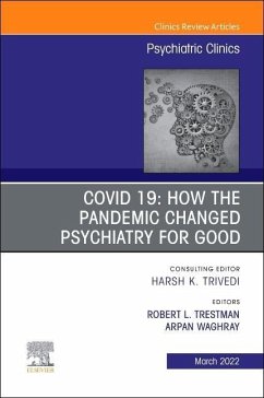 Covid 19: How the Pandemic Changed Psychiatry for Good, an Issue of Psychiatric Clinics of North America