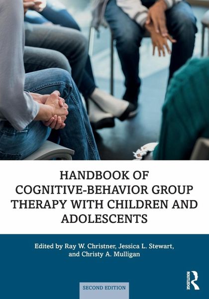 Handbook of Cognitive-Behavior Group Therapy with Children and Adolescents Handbook of Cognitive-Behavior Group Therapy with Children and Adolescents
