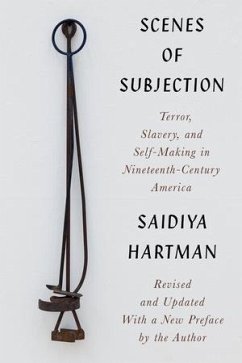 Scenes of Subjection - Hartman, Saidiya;Taylor, Keeanga-yamahtt;Fuentes, Marisa J.