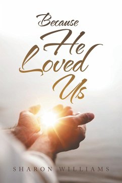 Because He Loved Us - Williams, Sharon