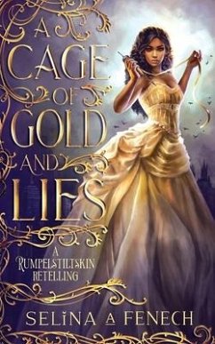 A Cage of Gold and Lies - Fenech, Selina A.