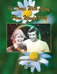 To Doris with Love, From Woody Day My Days with Doris Day - Wood, Syd
