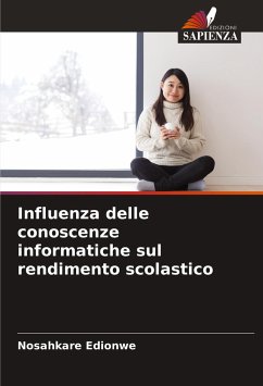 Influenza delle conoscenze informatiche sul rendimento scolastico - Edionwe, Nosahkare