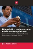 Diagnóstico da juventude cristã contemporânea