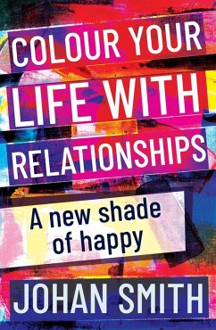 Colour your life with relationships (eBook, ePUB) - Smith, Johan