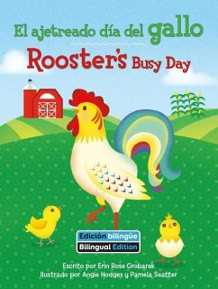 El Ajetreado Día del Gallo (Rooster's Busy Day) Bilingual - Grobarek, Erin Rose