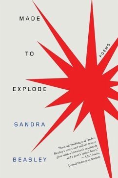 Made to Explode: Poems - Beasley, Sandra