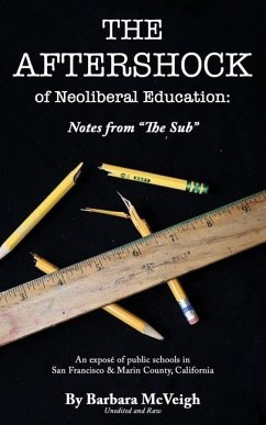 The Aftershock of Neoliberal Education: Notes from The Sub - McVeigh, Barbara