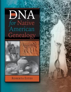 DNA for Native American Genealogy - Estes, Roberta