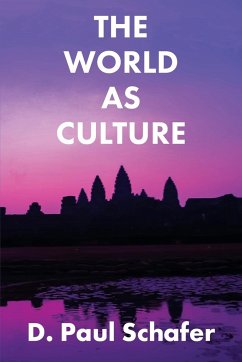 The World as Culture - Schafer, D. Paul