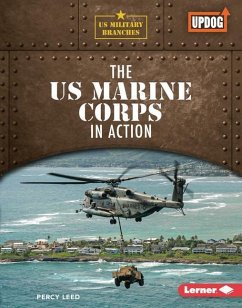 The US Marine Corps in Action - Leed, Percy