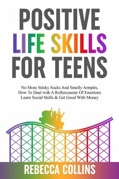 Positive Life Skills For Teens - Collins, Rebecca