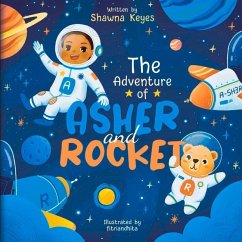 The Adventure of Asher and Rocket: Volume 1 - Keyes, Shawna