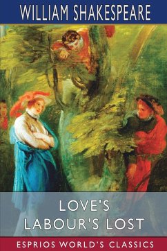 Love's Labour's Lost (Esprios Classics) - Shakespeare, William