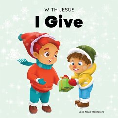 With Jesus I Give - Meditations, Good News