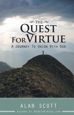 The Quest for Virtue: A Journey to Union with God - Scott, Alan