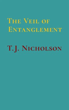 The Veil of Entanglement - Nicholson, T. J.