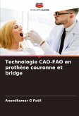 Technologie CAO-FAO en prothèse couronne et bridge