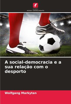 A social-democracia e a sua relação com o desporto - Markytan, Wolfgang