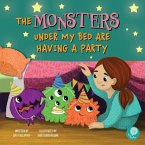 The Monsters Under My Bed Are Having a Party