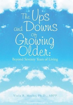 The Ups and Downs of Growing Older - Mecke Ph. D. ABPP, Viola B.