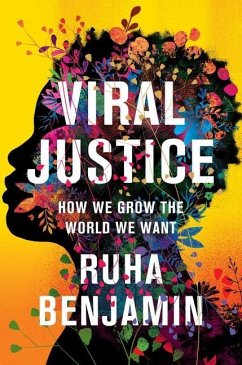 Viral Justice - Benjamin, Ruha