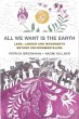 All We Want Is the Earth - Bild 1