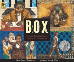 Box: Henry Brown Mails Himself to Freedom - Weatherford, Carole Boston