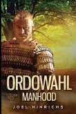 Ordowahl Manhood