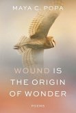 Wound Is the Origin of Wonder - Poems