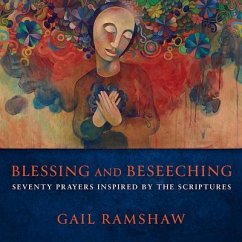 Blessing and Beseeching - Ramshaw, Gail