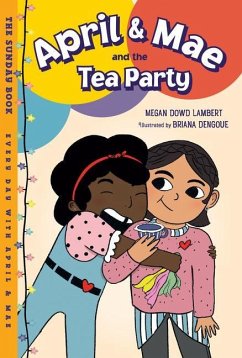 April & Mae and the Tea Party - Lambert, Megan Dowd; Dengoue, Briana