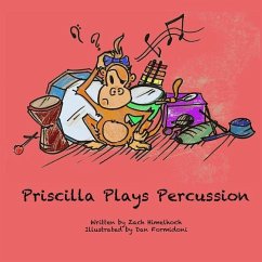 Priscilla Plays Percussion - Himelhoch, Zachary