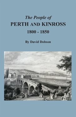 The People of Perth and Kinross, 1800-1850 - Dobson, David