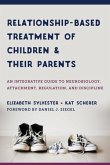 Relationship-Based Treatment of Children and Their Parents Relationship-Based Treatment of Children and Their Parents