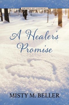 A Healer's Promise - Beller, Misty M.