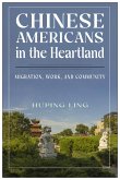 Chinese Americans in the Heartland: Migration, Work, and Community